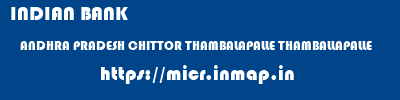 INDIAN BANK  ANDHRA PRADESH CHITTOR THAMBALAPALLE THAMBALLAPALLE  micr code